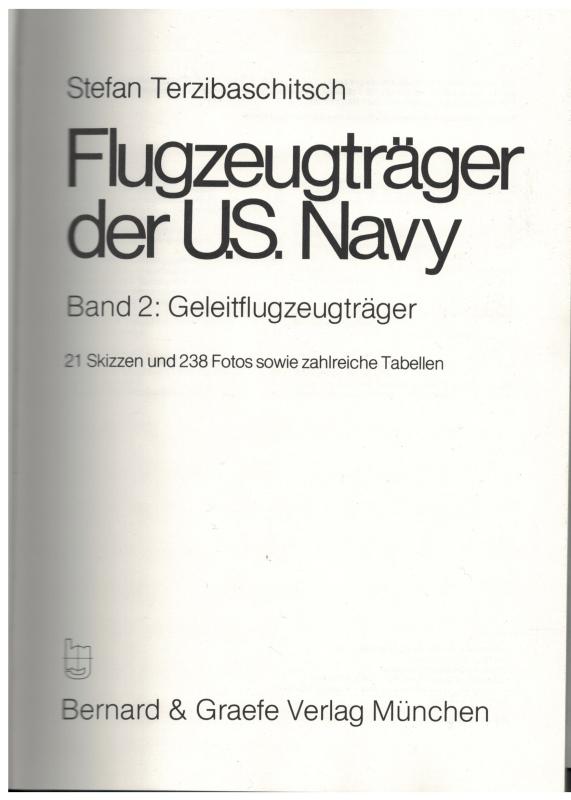 Flugzeugträger der US Navy Band 2 Geleitflugzeugträger (1 St.) Stefan Terzibaschitsch; Bernard & Graefe